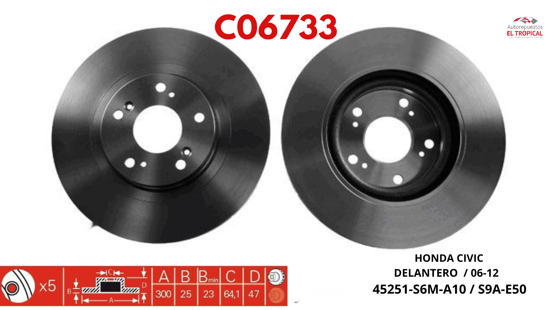 DISCO DE FRENO CIVIC 2.0 DLNT 06- 45251-S6M-A10