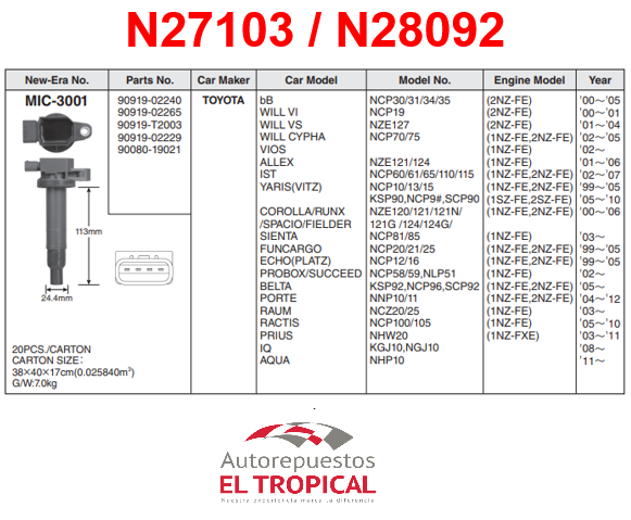 BOBINA DELANTERO Sistema 1GC103F 2NZFE/1NZFE -05