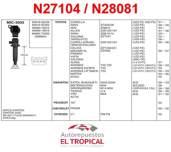 BOBINA DELANTERO Sistema 1GC117F 1ZZFE 00-/TERIOS K3 00